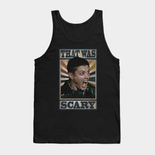 That Was Scary Dean Tank Top